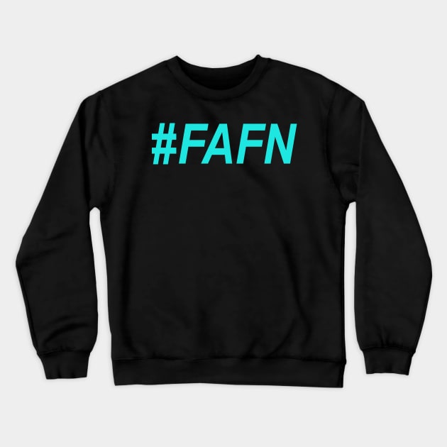 #FAFN Crewneck Sweatshirt by PGMcast